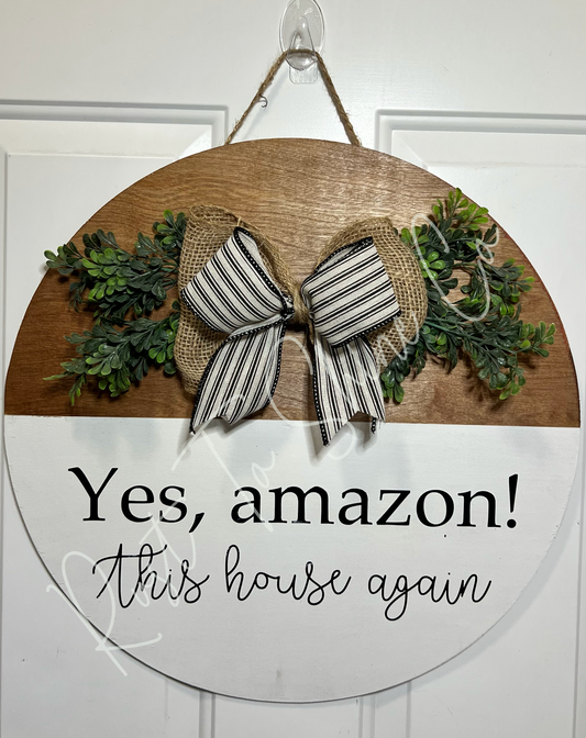 Yes, Amazon this house again