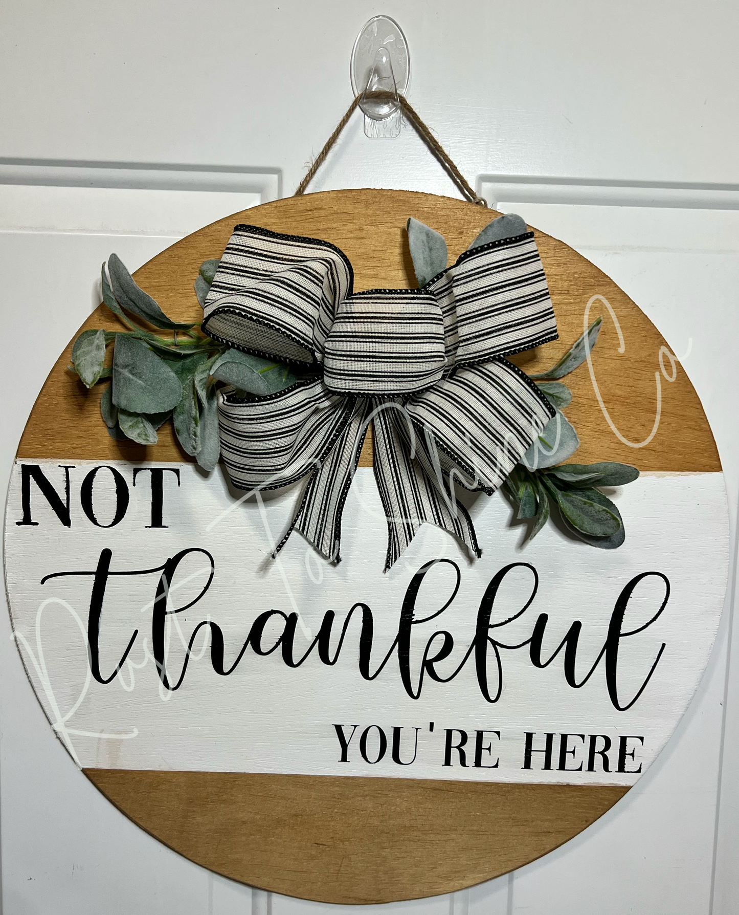 Not Thankful your here door hanger